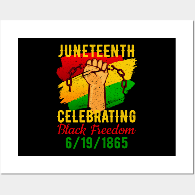 juneteenth celebrate freedom African American Melanin Black Wall Art by Magic Arts